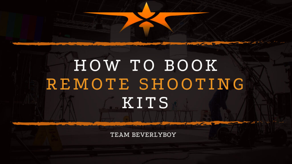 How to Book Remote Shooting Kits