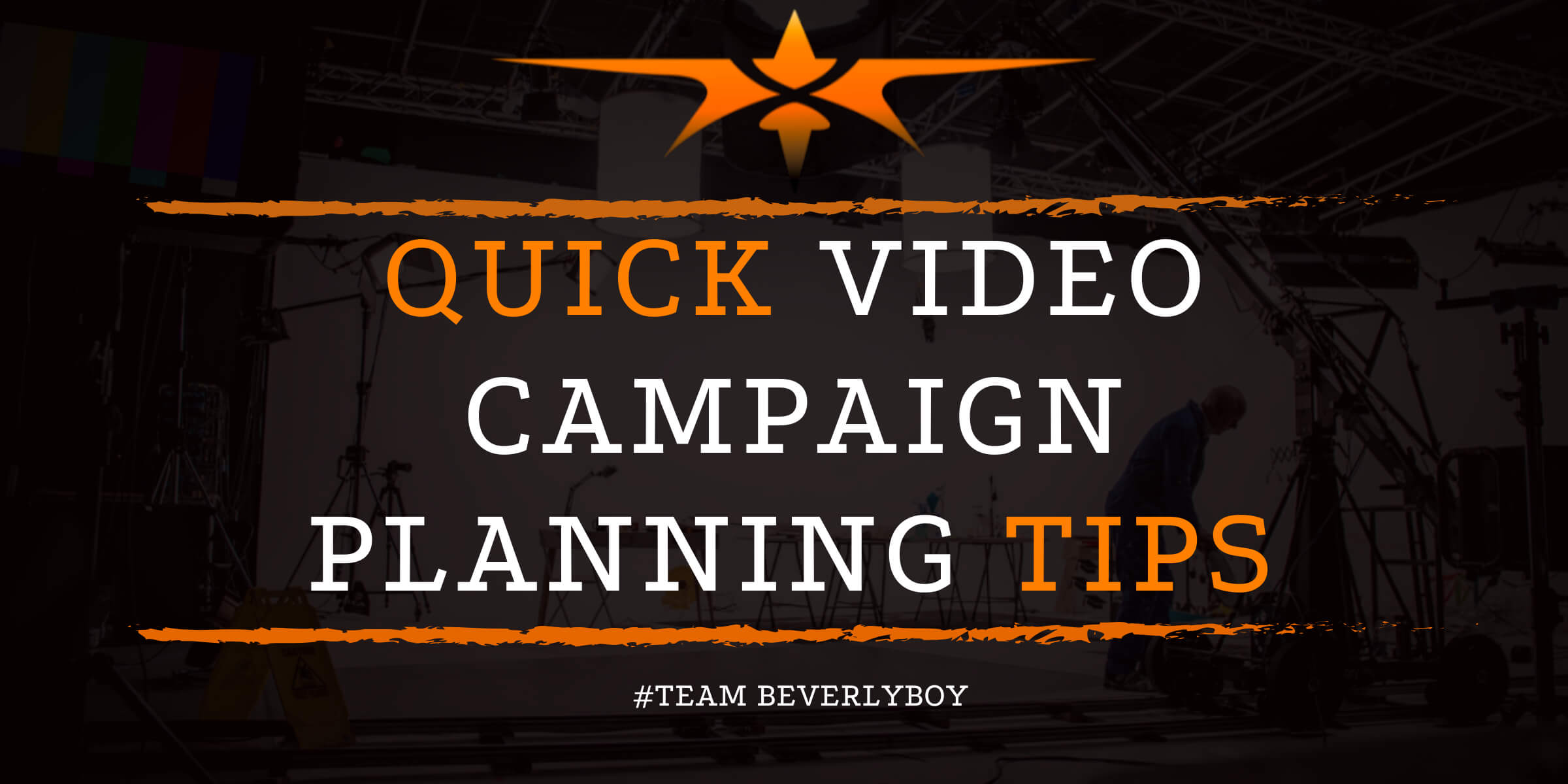 Quick Video Campaign Planning Tips