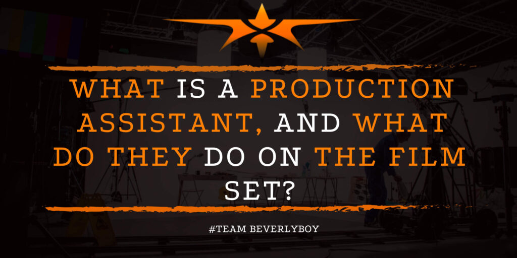 What is a Production Assistant, and What Do They Do on the Film Set_