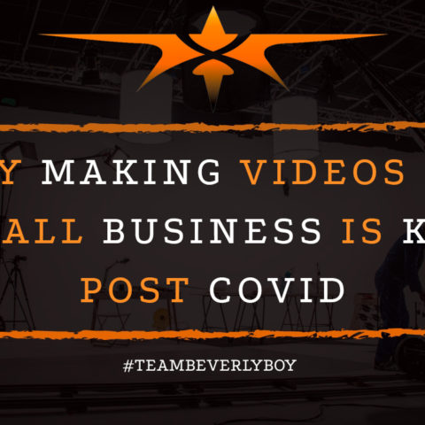 Why Making Videos for Small Business is Key Post COVID