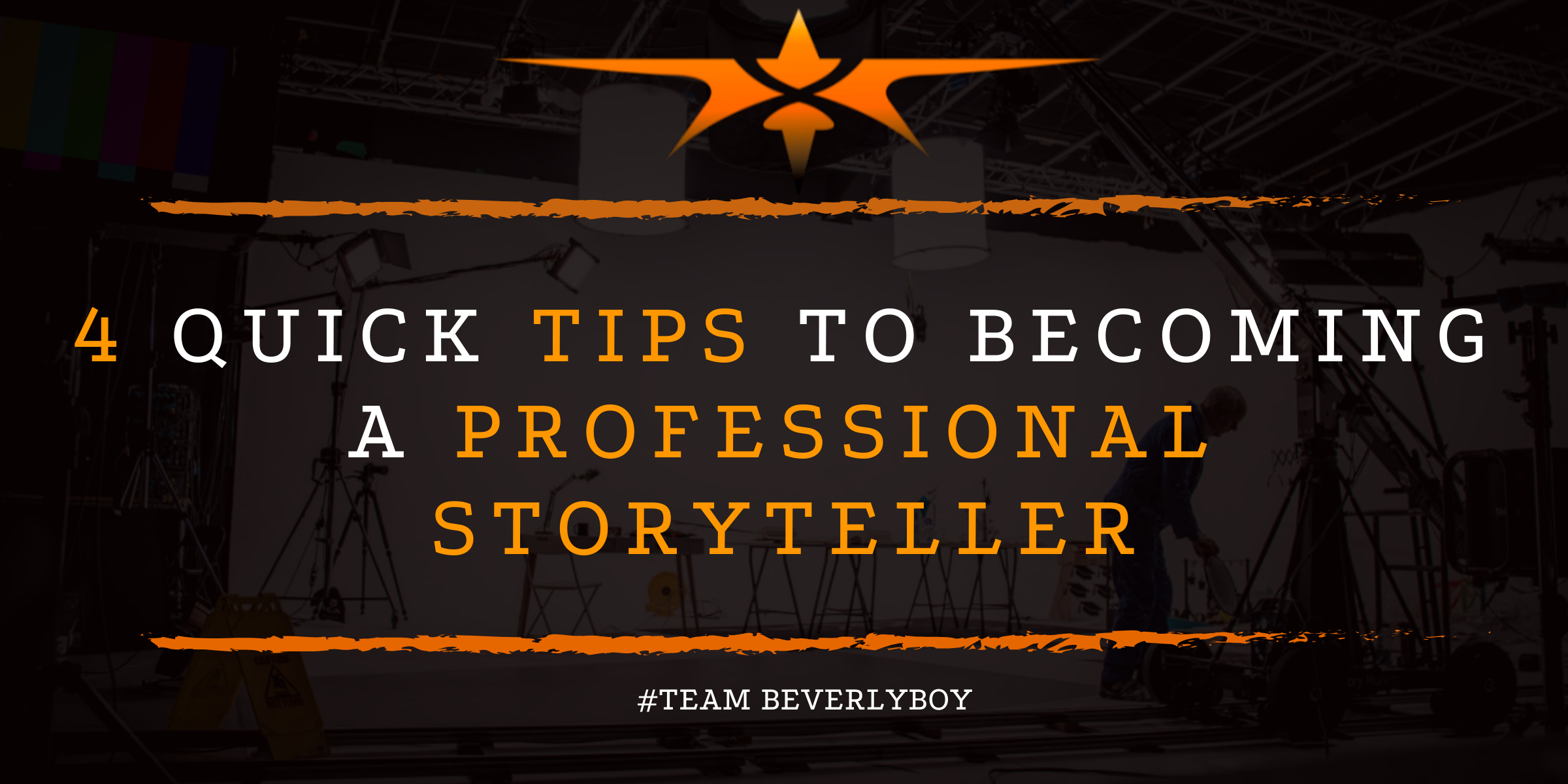 4 Quick Tips to Becoming a Professional Storyteller