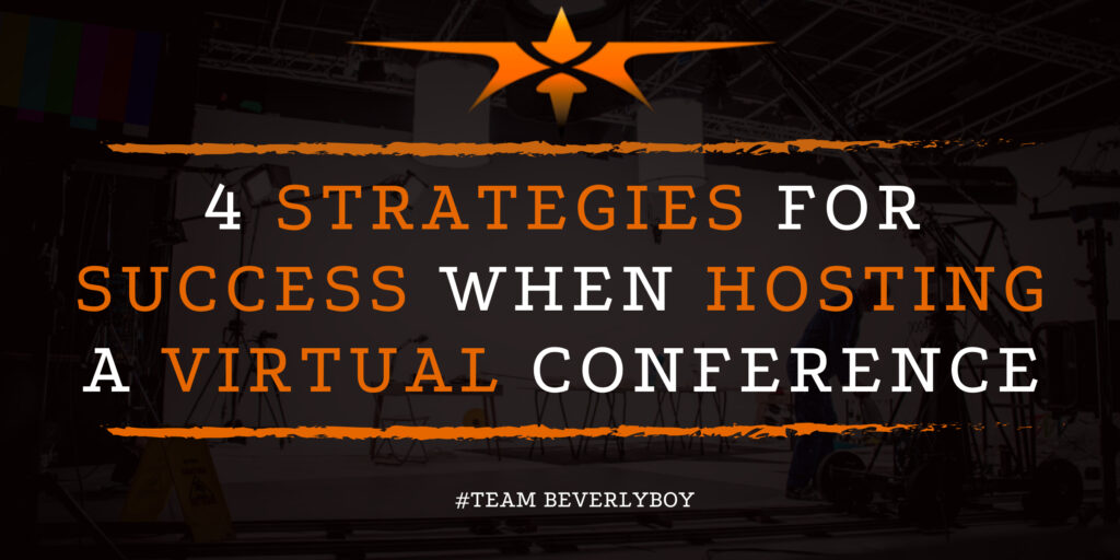 4 Strategies for Success when Hosting a Virtual Conference