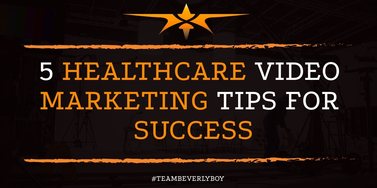 5 Healthcare Video Marketing Tips for Success