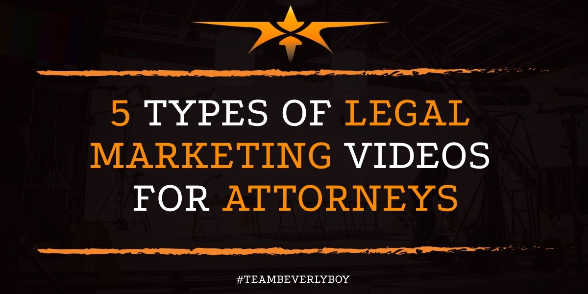 5 Types of Legal Marketing Videos for Attorneys