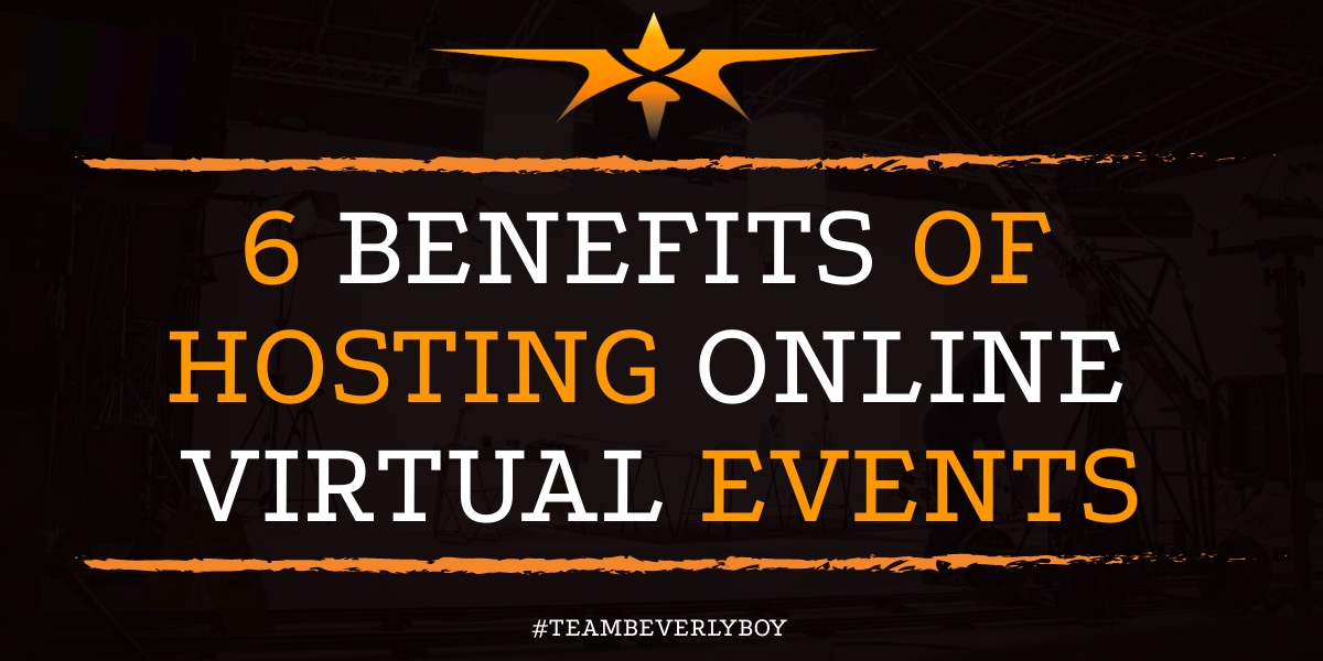6 Benefits of Hosting Online Virtual Events
