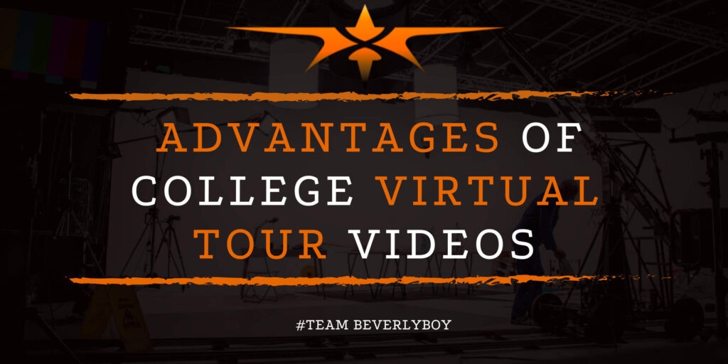 Advantages of College Virtual Tour Videos
