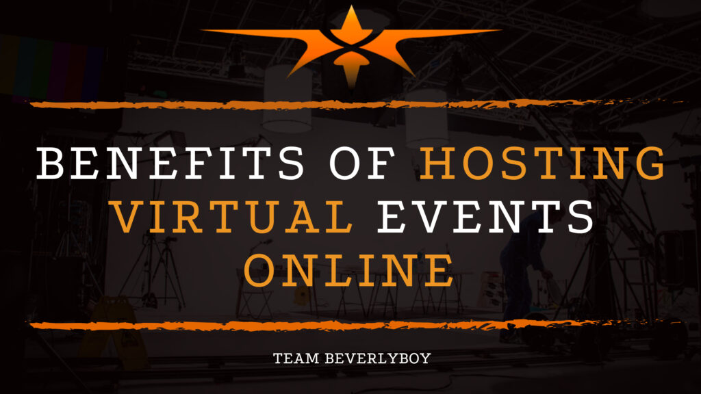 Benefits of Hosting Virtual Events Online