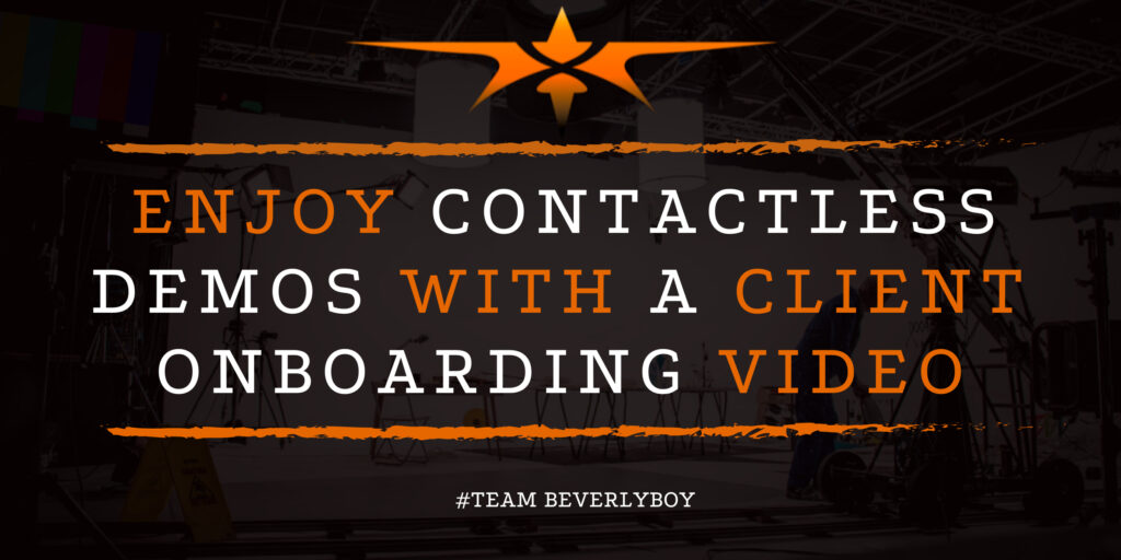 Enjoy Contactless Demos with a Client Onboarding Video
