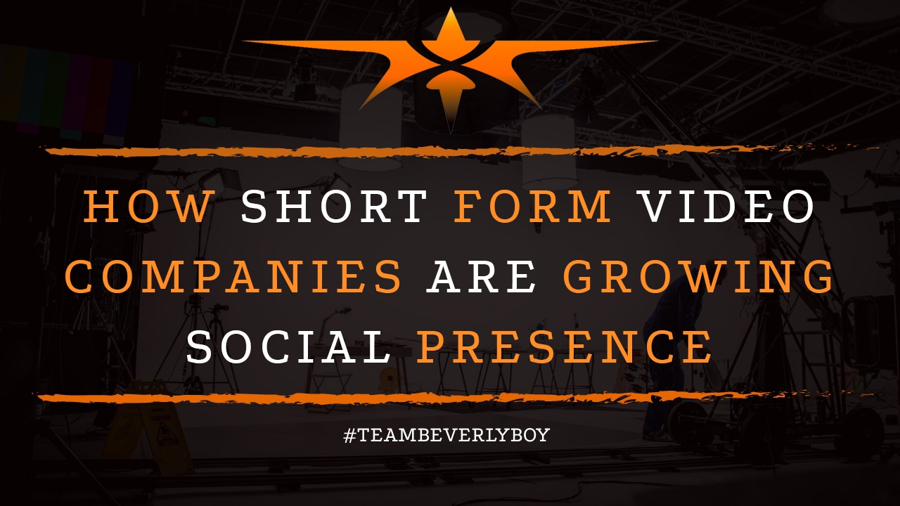 How Short Form Video Companies are Growing Social Presence