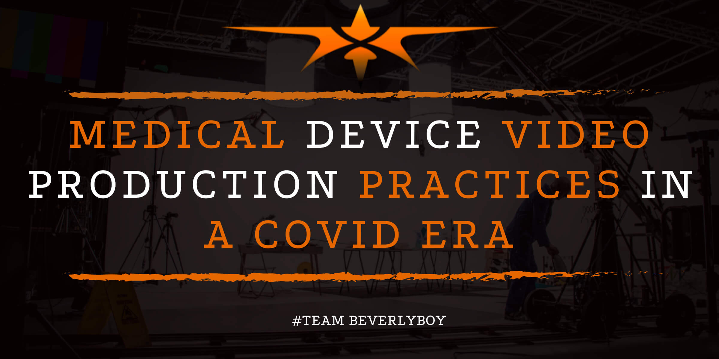 Medical Device Video Production Practices in a COVID Era