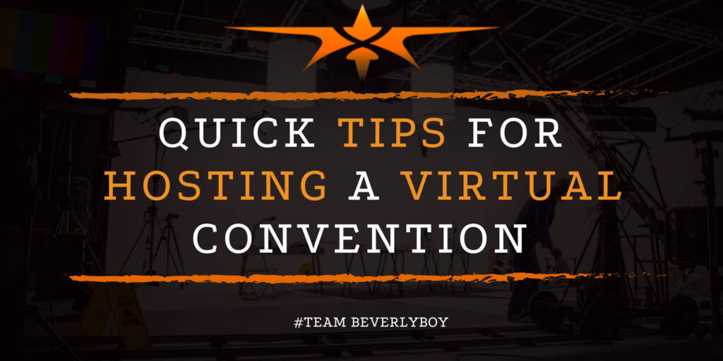 Quick Tips for Hosting a Virtual Convention
