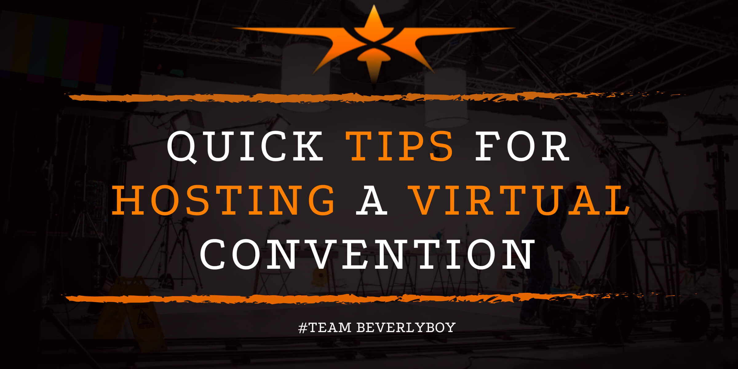 Quick Tips for Hosting a Virtual Convention