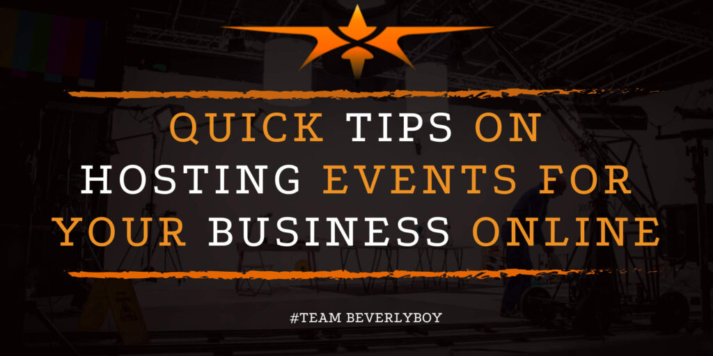 Quick Tips on Hosting Events for Your Business Online