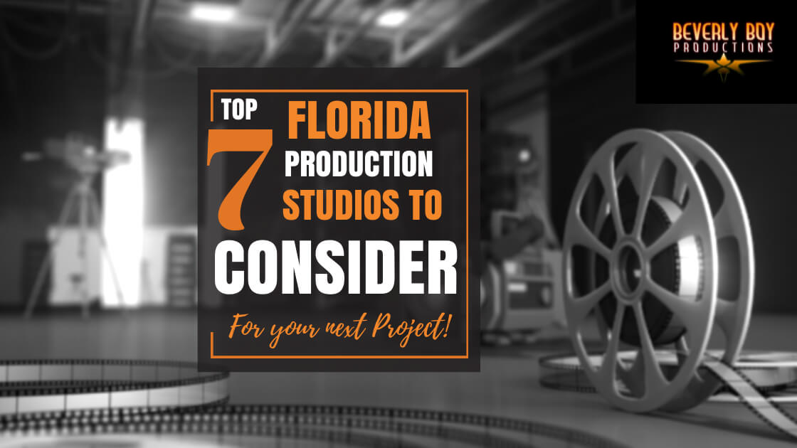 Top 7 Production Studios in Florida