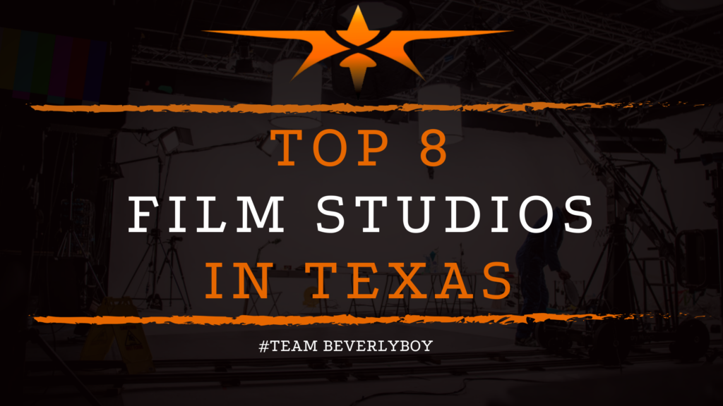 Top 8 Film Studios in Texas