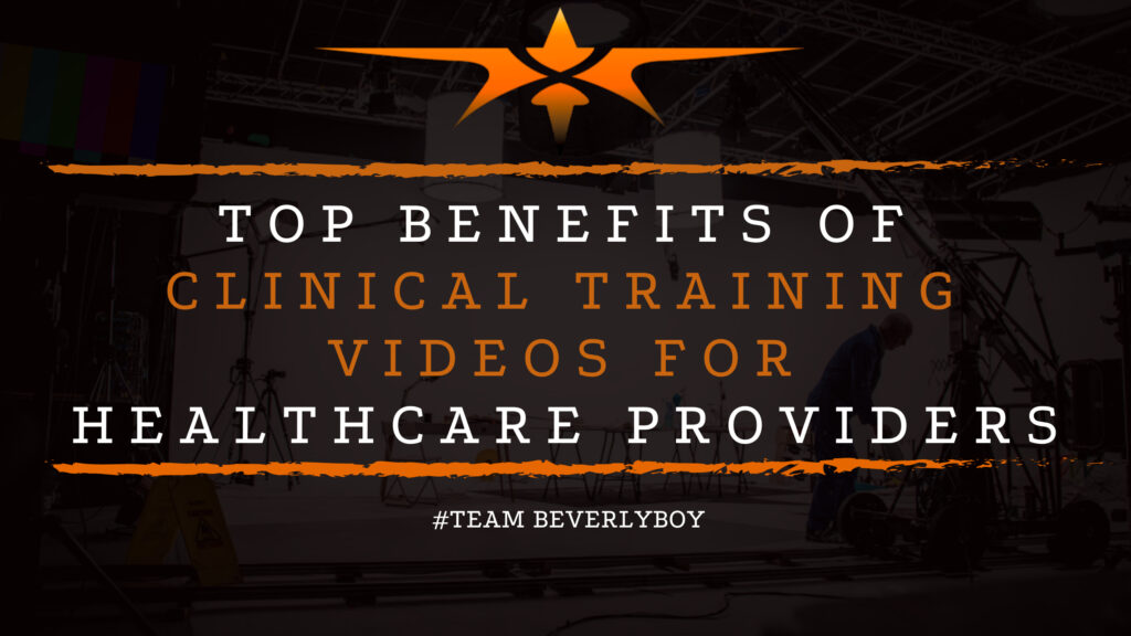 Top Benefits of Clinical Training Videos for Healthcare Providers