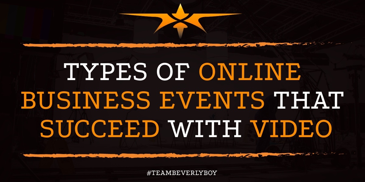 Types of Online Business Events that Succeed with Video