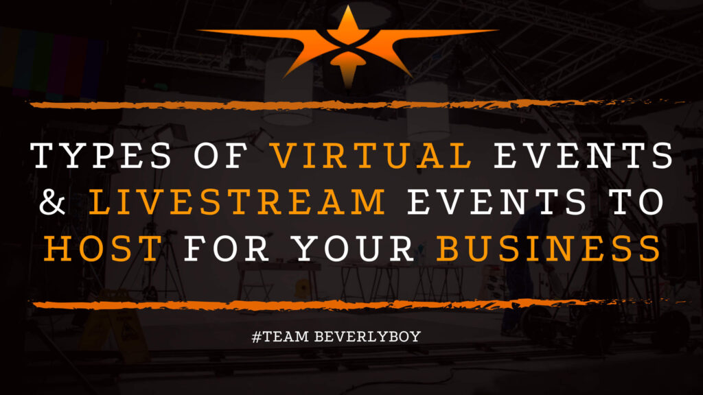 Types of Virtual Events & LiveStream Events To Host for Your Business