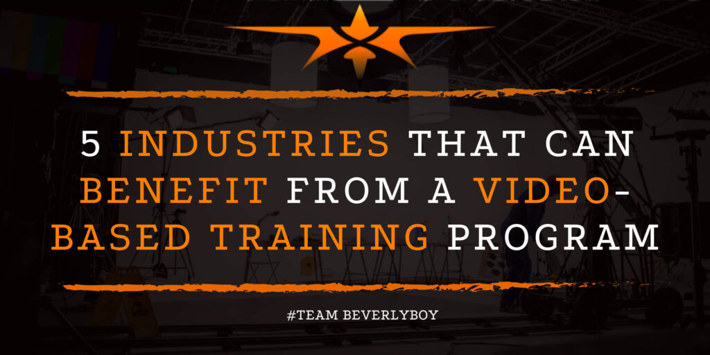 5 Industries that can benefit from a Video-Based Training Program