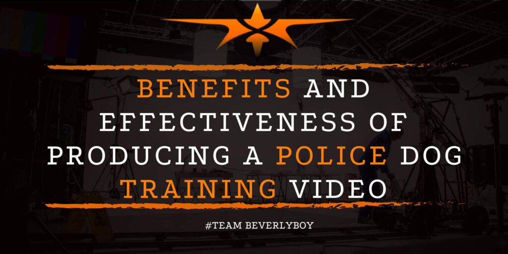 Benefits and Effectiveness of Producing a Police Dog Training Video