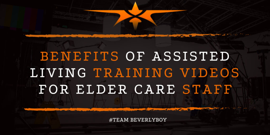 Benefits of Assisted Living Training Videos for Elder Care Staff