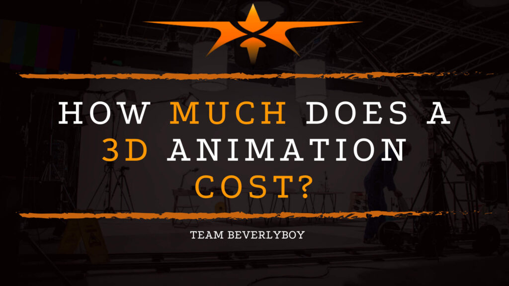 How Much Does a 3D Animation Cost_