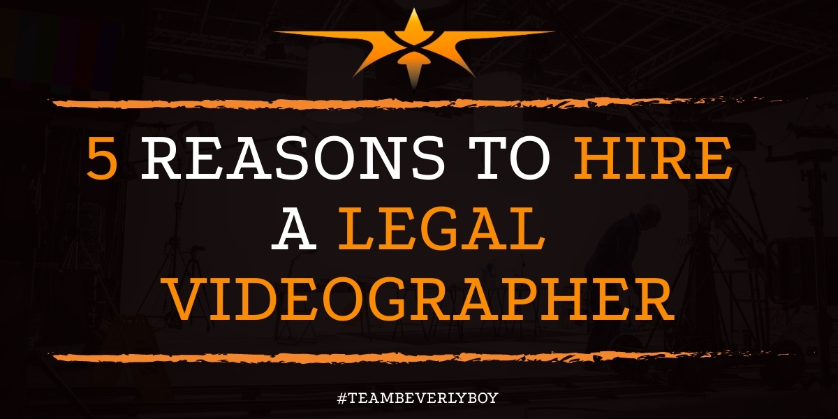 5 Reasons to Hire a Legal Videographer