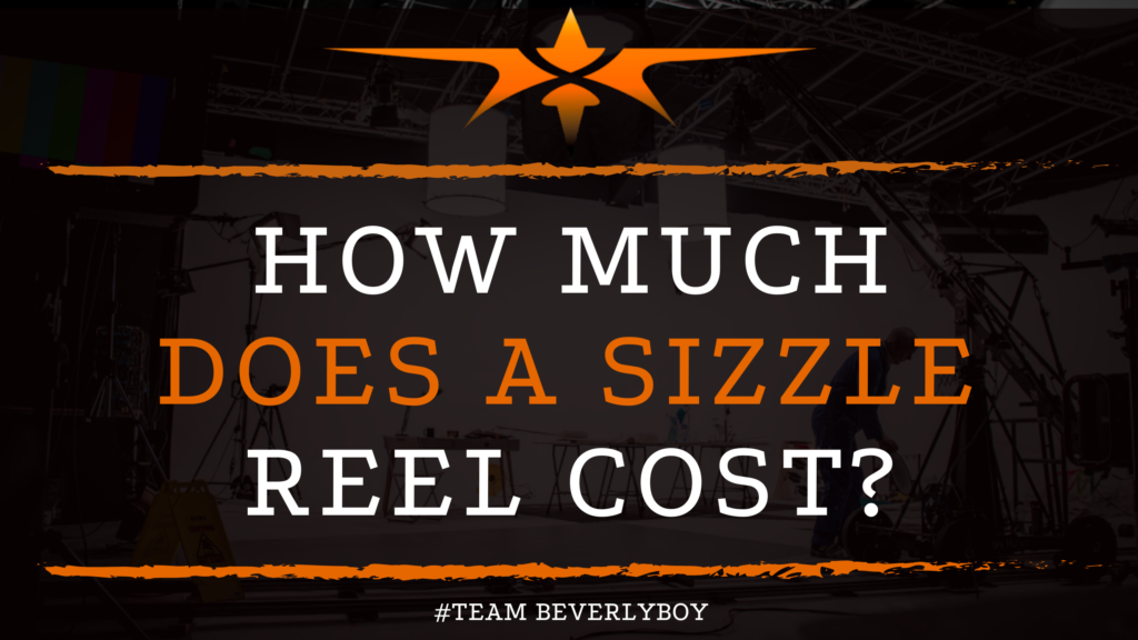 How Much Does a Sizzle Reel Cost_