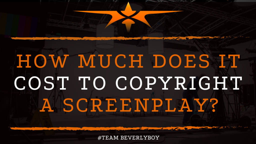 How Much Does it Cost to Copyright a Screenplay_