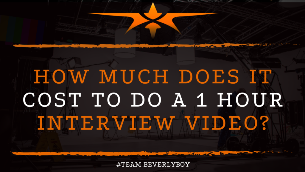 How Much Does it Cost to Do a 1 Hour Interview Video_