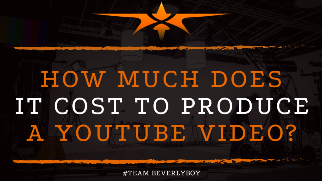 How Much Does it Cost to Produce a YouTube Video_