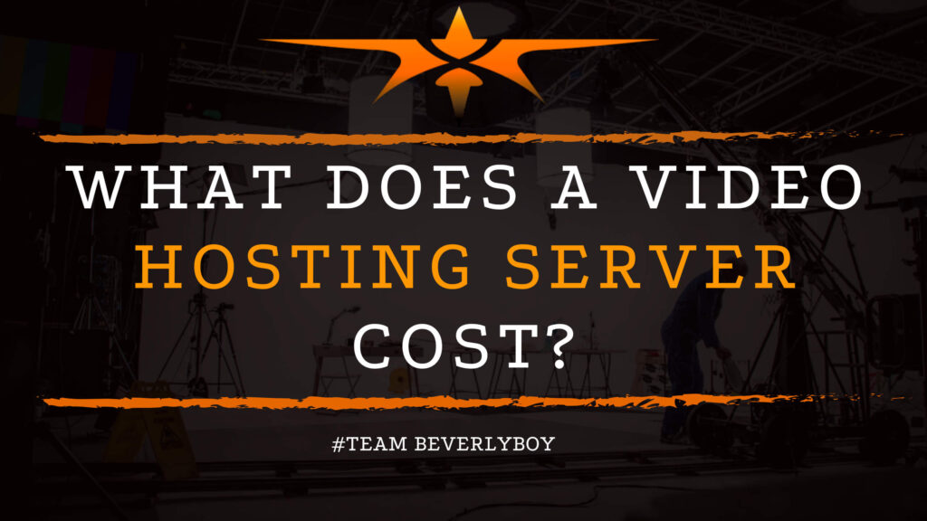 What Does a Video Hosting Server Cost_