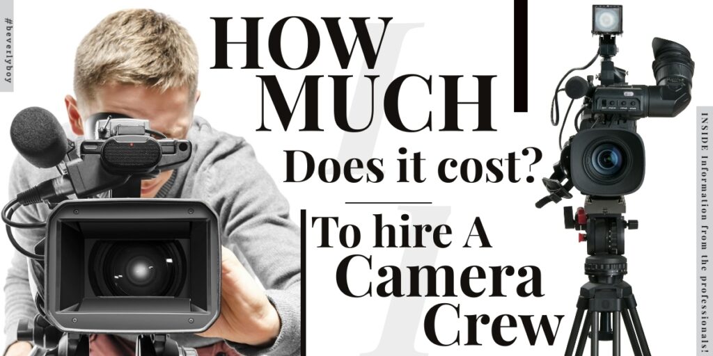 How much does a camera crew cost?