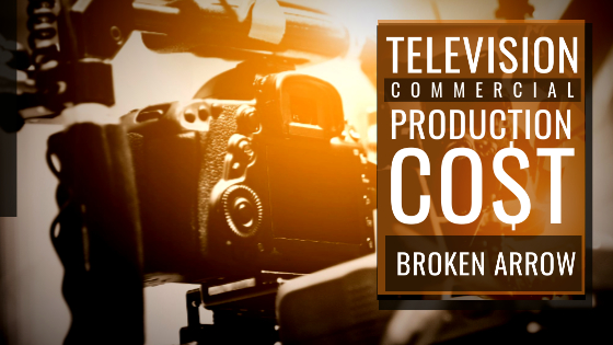 How much does it cost to produce a commercial in Broken Arrow-