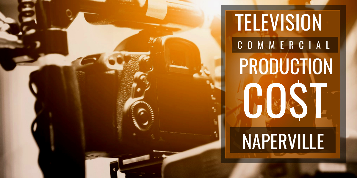 How much does it cost to produce a commercial in Naperville-
