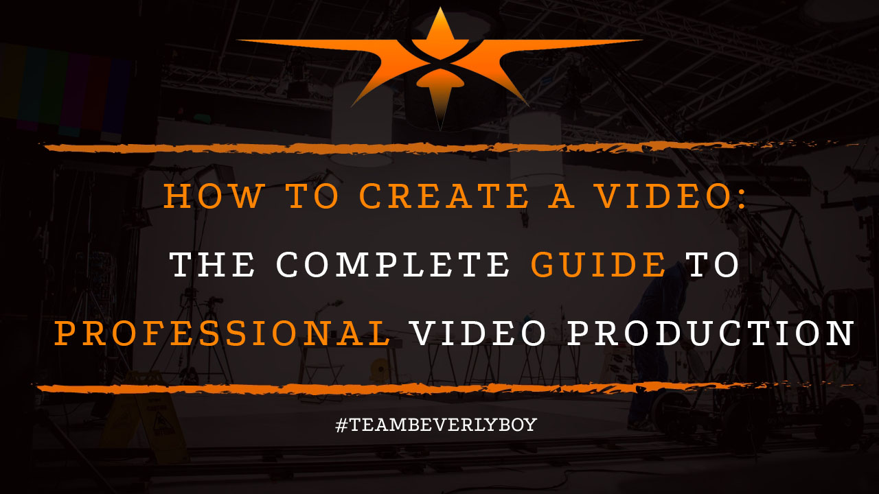 How to Create a Video: The Complete Guide to Professional Video Production
