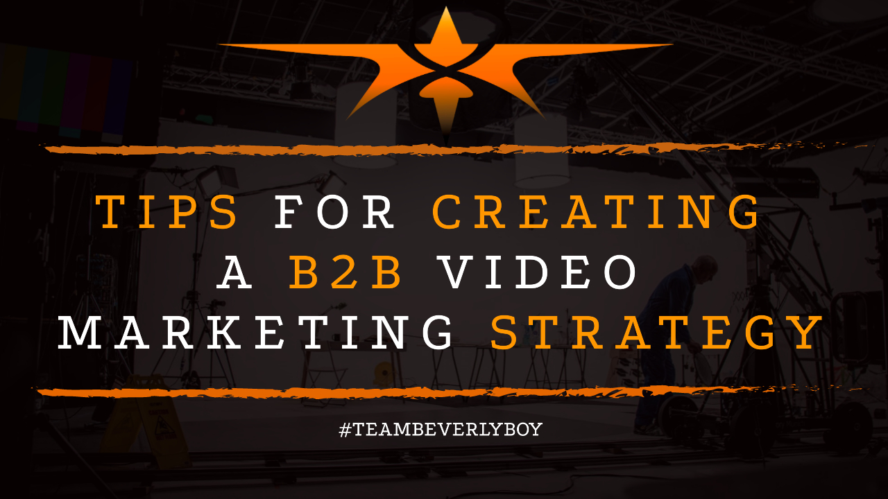 Tips for Creating a B2B Video Marketing Strategy