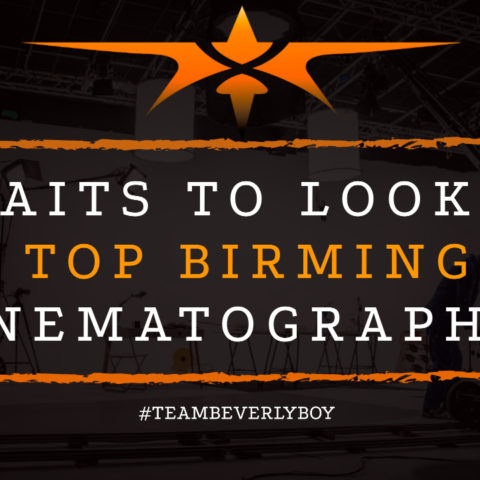 8 Traits to Look for in a Top Birmingham Cinematographer