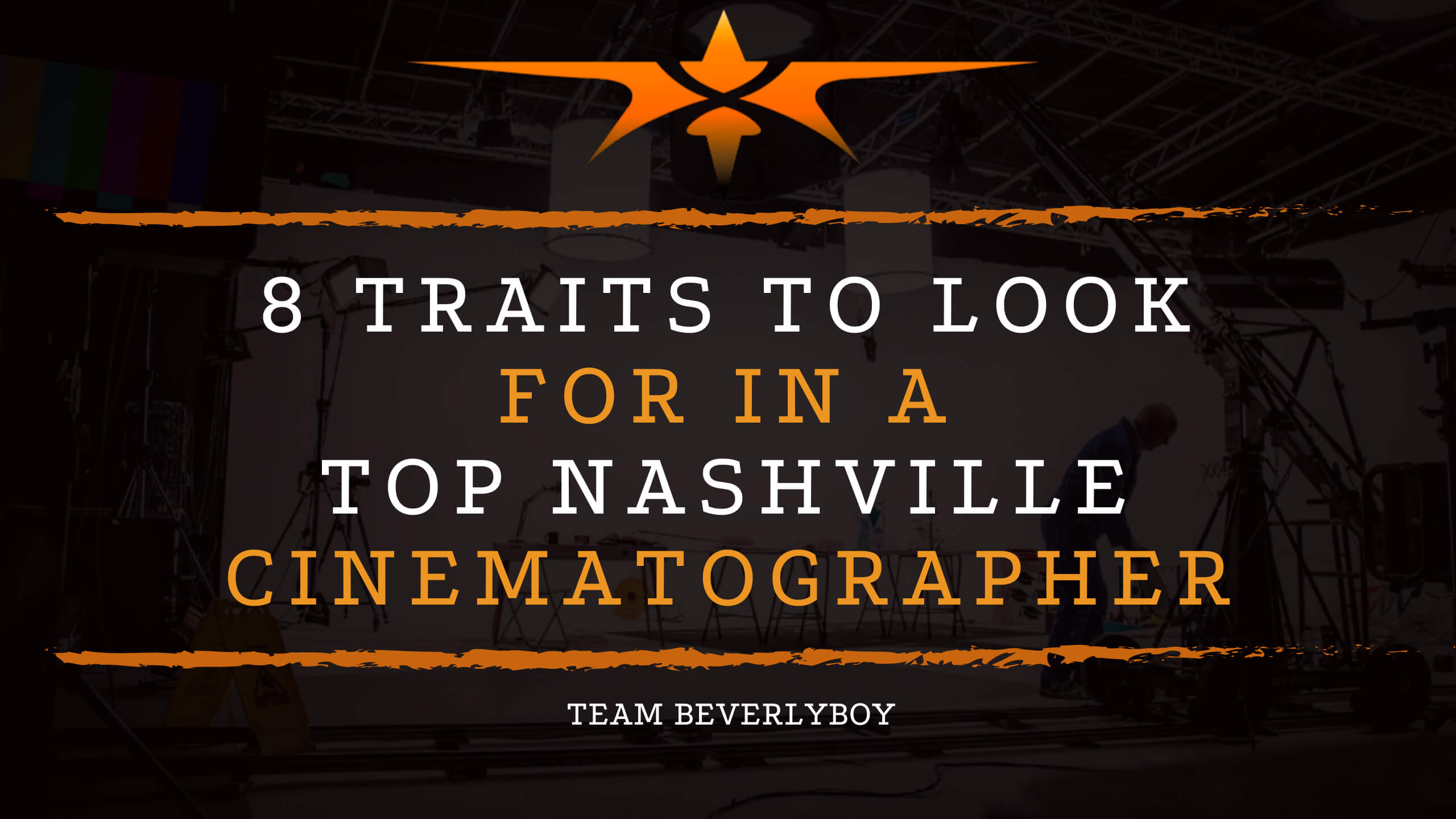 8 Traits to Look for in a Top Nashville Cinematographer