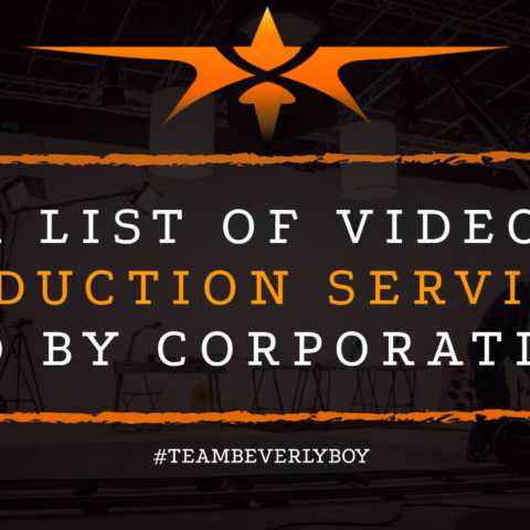 A List of Video Production Services Used By Corporations