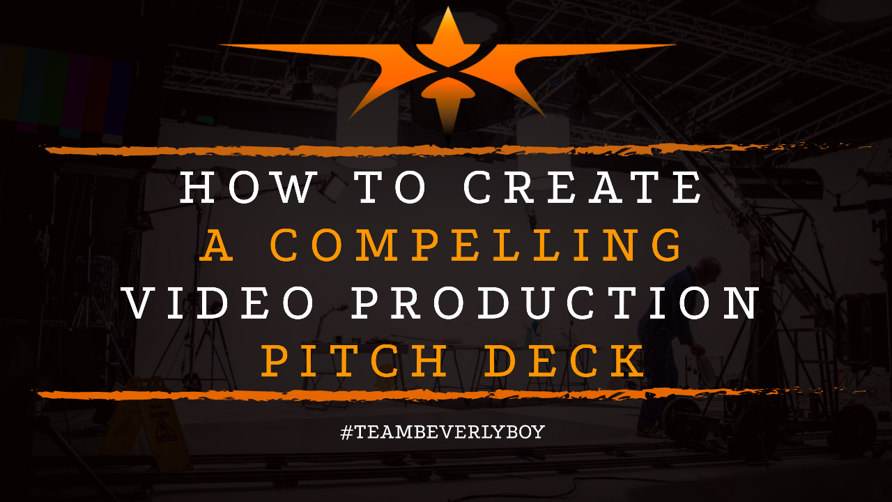 How to Create a Compelling Video Production Pitch Deck