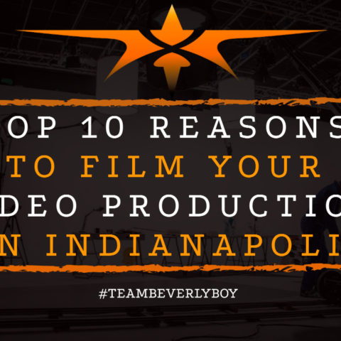 Top 10 Reasons to Film Your Video Production in Indianapolis
