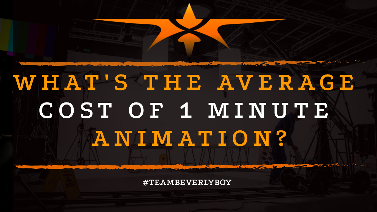 What's the Average Cost of 1 Minute Animation?