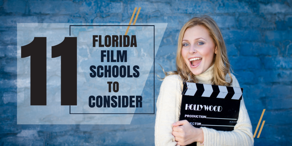 Top 11 Florida Film schools For Filmmakers to Consider