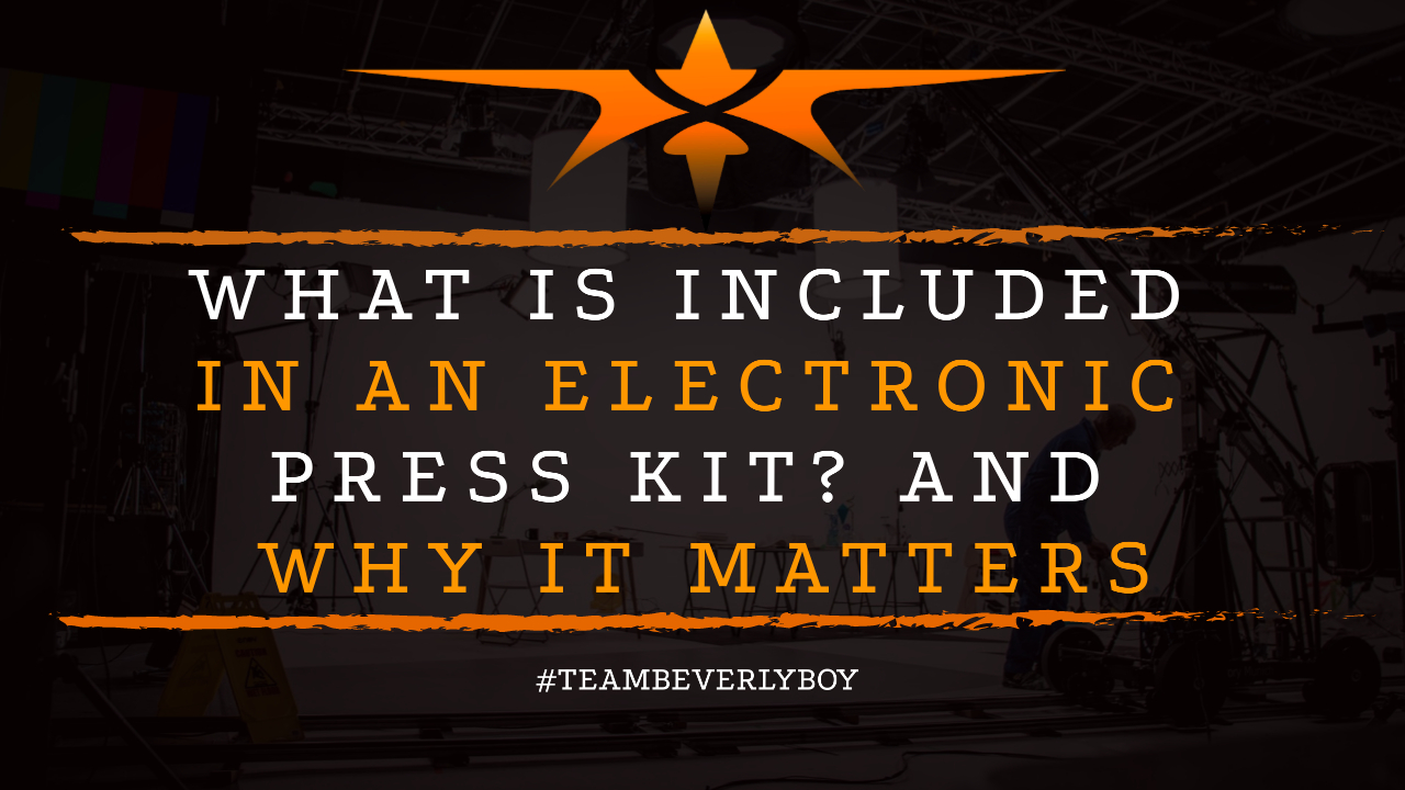 What is Included in an Electronic Press Kit- And Why it Matters
