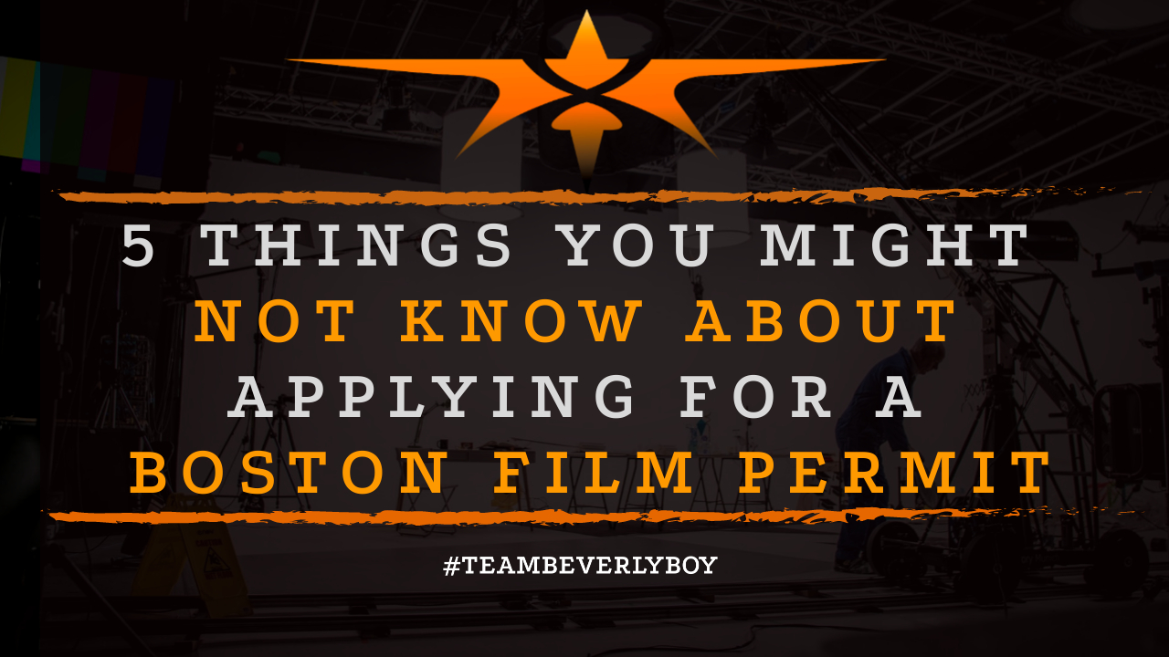 5 Things You Might Not Know About Applying for a Boston Film Permit