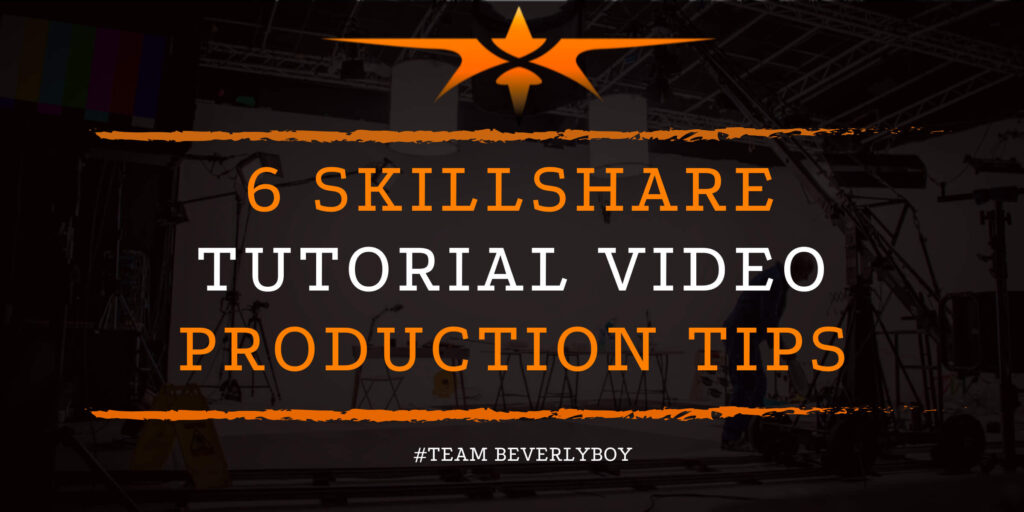 6 Skillshare Tutorial Video Production Tips