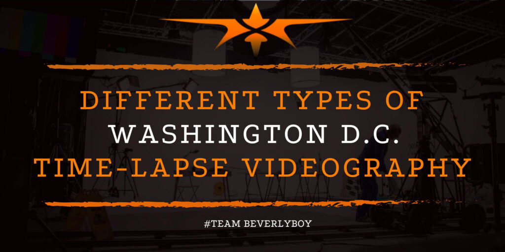 Different Types Washington D.C. of Time-Lapse Videography