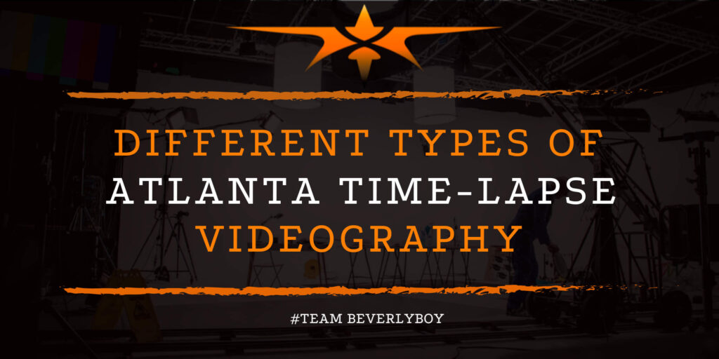 Different Types of Atlanta Time-Lapse Videography