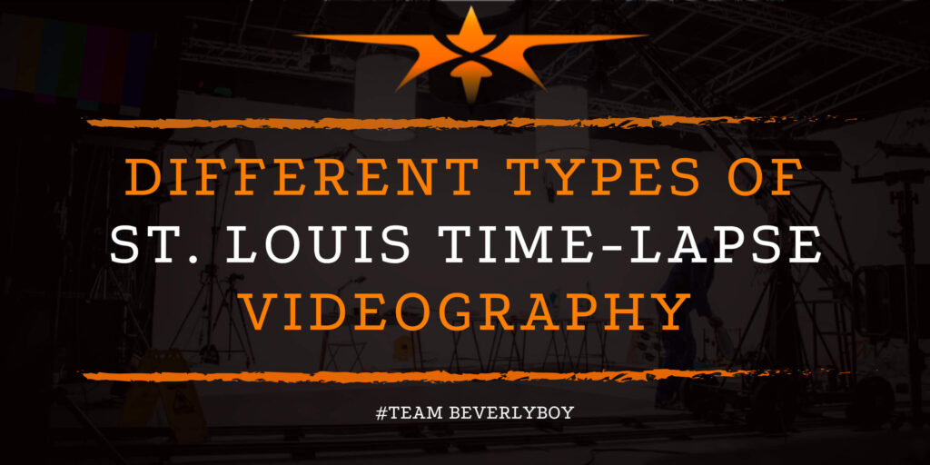 Different Types of St. Louis Time-Lapse Videography